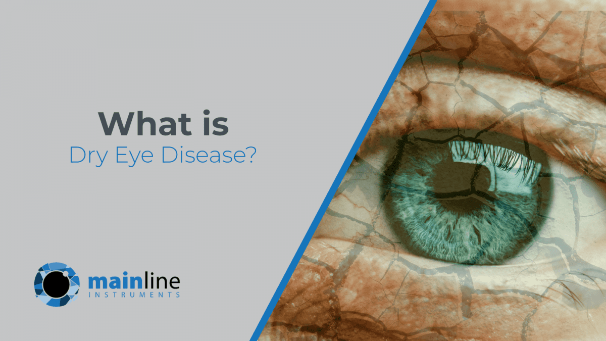 What is Dry Eye Disease? News Mainline Instruments